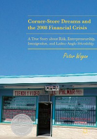 Cover Corner-Store Dreams and the 2008 Financial Crisis