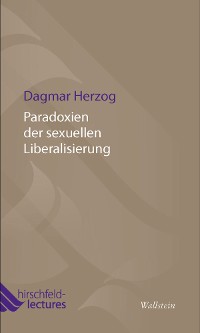 Cover Paradoxien der sexuellen Liberalisierung