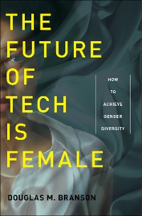 Cover The Future of Tech Is Female