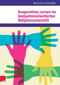 Cover Kooperatives Lernen im kompetenzorientierten Religionsunterricht