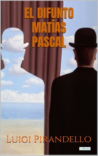 Cover El difunto Matías Pascal - Pirandello