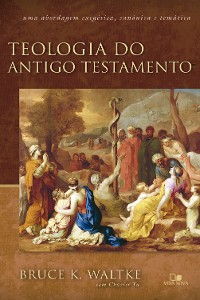 Cover Teologia do Antigo Testamento - Waltke