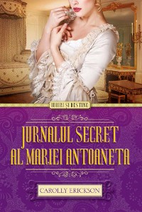 Cover Jurnalul secret al Mariei Antoaneta