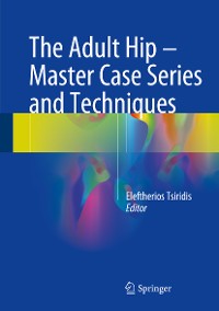 Cover The Adult Hip - Master Case Series and Techniques