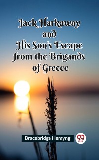 Cover Jack Harkaway and His Son's Escape from the Brigands of Greece
