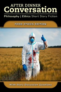 Cover After Dinner Conversation - Food Ethics