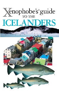 Cover The Xenophobe's Guide to the Icelanders