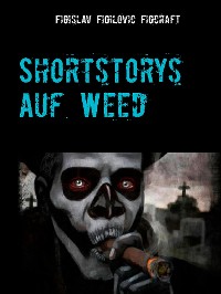 Cover Shortstorys auf Weed