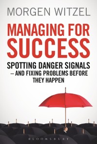 Cover Managing for Success : Spotting Danger Signals - and Fixing Problems Before They Happen