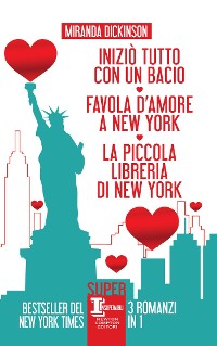 Cover Iniziò tutto con un bacio - Favola d'amore a New York - La piccola libreria di New York