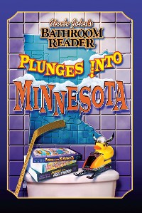 Cover Uncle John's Bathroom Reader Plunges into Minnesota