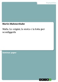 Cover Mafia. Le origini, la storia e la lotta per sconfiggerla