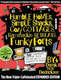 Cover Humble Homes, Simple Shacks, Cozy Cottages, Ramshackle Retreats, Funky Forts