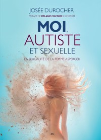 Cover Moi, autiste et sexuelle