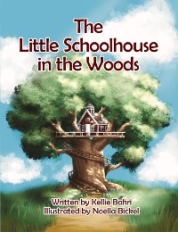 Cover The Little Schoolhouse in the Woods