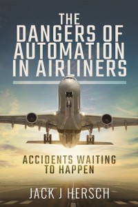 Cover Dangers of Automation in Airliners