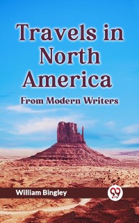 Cover Travels in North America FROM MODERN WRITERS