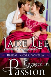 Cover Engaged in Passion (A Bridal Favors Novella)