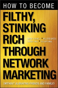 Cover How to Become Filthy, Stinking Rich Through Network Marketing