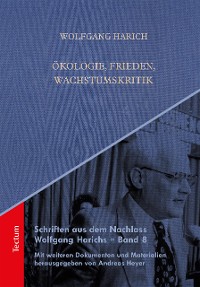 Cover Schriften aus dem Nachlass Wolfgang Harichs: Ökologie, Frieden, Wachstumskritik
