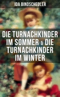 Cover Die Turnachkinder im Sommer & Die Turnachkinder im Winter