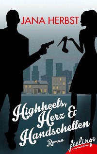 Cover Highheels, Herz & Handschellen