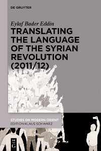 Cover Translating the Language of the Syrian Revolution (2011/12)