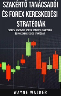 Cover Szakértő Tanácsadói és Forex Kereskedési Stratégiák