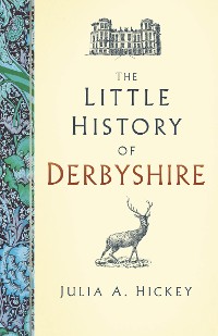Cover The Little History of Derbyshire