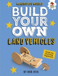 Cover Build Your Own Land Vehicles
