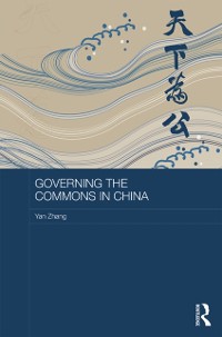 Cover Governing the Commons in China