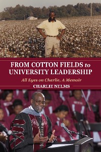 Cover From Cotton Fields to University Leadership