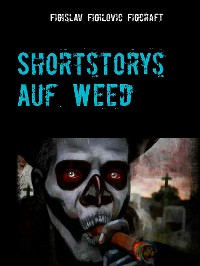 Cover Shortstorys auf Weed