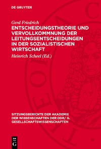 Cover Entscheidungstheorie und Vervollkommnung der Leitungsentscheidungen in der sozialistischen Wirtschaft