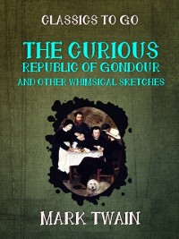 Cover Curious Republic of Gondour and Other Whimsical Sketches