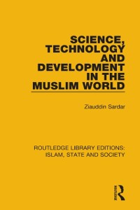 Cover Science, Technology and Development in the Muslim World