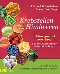 Cover Krebszellen mögen keine Himbeeren  - Der große Bestseller - Vollständig überarbeitet und aktualisiert