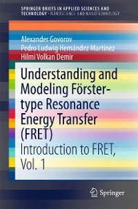 Cover Understanding and Modeling Förster-type Resonance Energy Transfer (FRET)