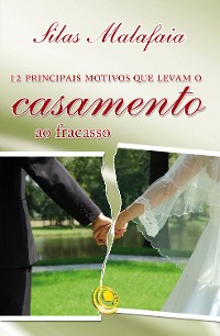 Cover 12 principais motivos que levam o casamento ao fracasso