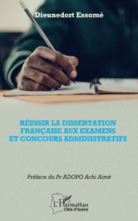 Cover Reussir la dissertation francaise aux examens et concours administratifs