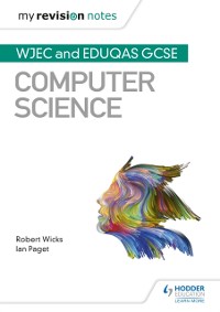 Cover My Revision Notes: WJEC and Eduqas GCSE Computer Science