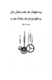 Cover Die Zahnräder der Hoffnung