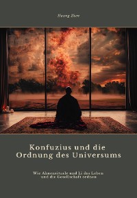 Cover Konfuzius und die Ordnung des Universums