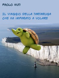 Cover Il viaggio della tartaruga che ha imparato a volare