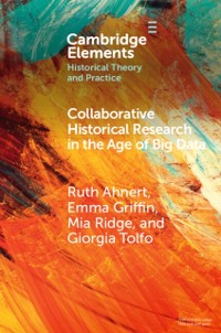 Cover Collaborative Historical Research in the Age of Big Data