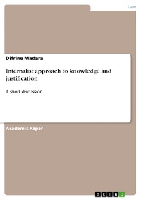 Cover Internalist approach to knowledge and justification