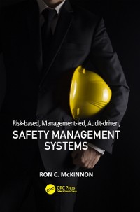 Cover Risk-based, Management-led, Audit-driven, Safety Management Systems