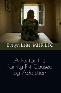 Cover A Fix for the Family Rift Caused by Addiction