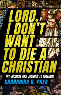 Cover Lord, I Don't Want to Die a Christian