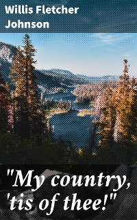 Cover "My country, 'tis of thee!"